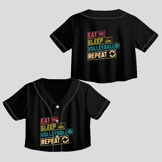 Eat sleep volleyball repeat hobby Crop Top Baseball Jerseys