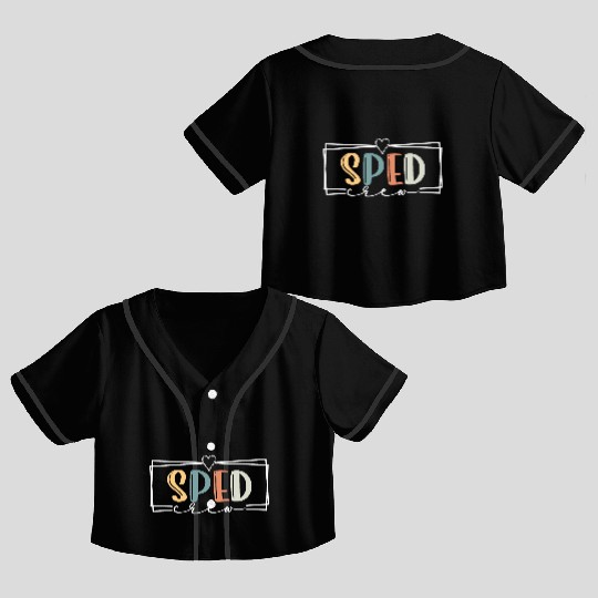 Sped Crew SPED Teacher Special Education Team SPED Crop Top Baseball Jerseys