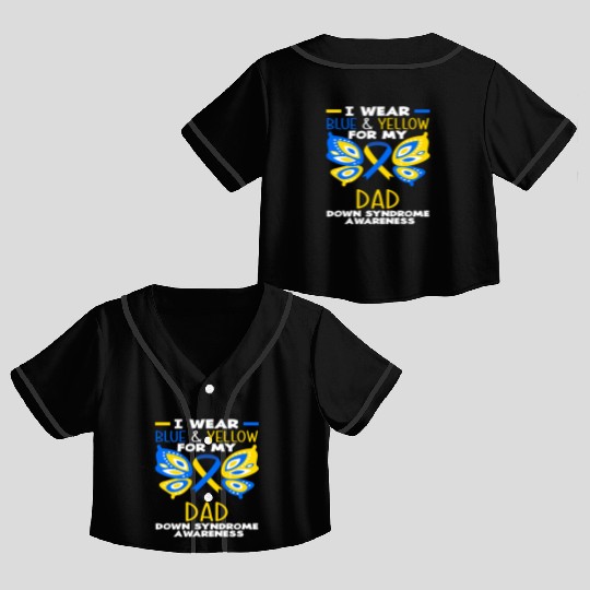 I Wear Blue Yellow Dad Down Syndrome Awareness Crop Top Baseball Jerseys