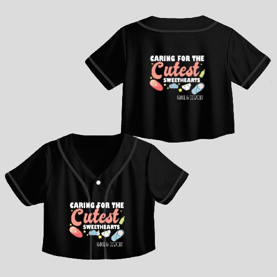 Caring For Cutest Sweethearts NICU Labor And Crop Top Baseball Jerseys