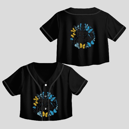 enjoy the butterflies Crop Top Baseball Jerseys