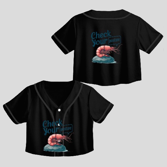 Funny Shrimp "Check Your Posture" Crop Top Baseball Jerseys