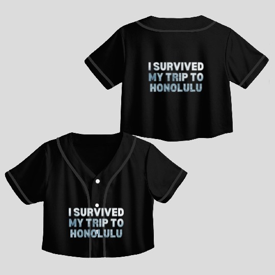 My Trip Traveler Vacation Honolulu Crop Top Baseball Jerseys