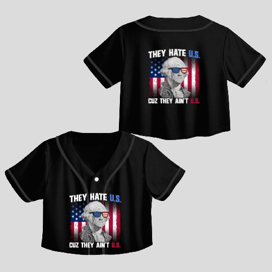 They Hate US Cuz They Ain't US George Washington Crop Top Baseball Jerseys