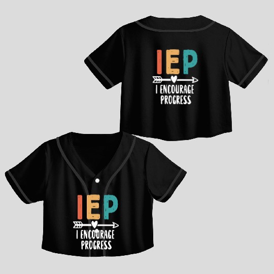 IEP I Encourage Progress Special Education Teacher Crop Top Baseball Jerseys