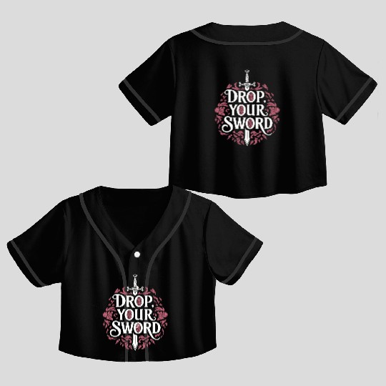 Drop. Your. Sword. - The Princess Bride Inspired Crop Top Baseball Jerseys