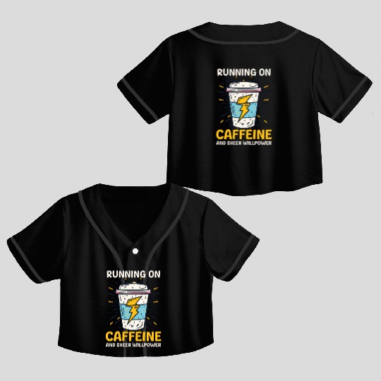 Depression Awareness Running On Caffeine Willpower Crop Top Baseball Jerseys