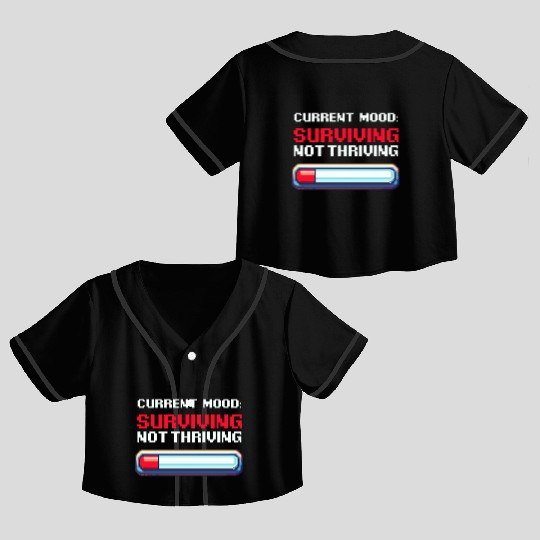 Depression Awareness Surviving, Not Thriving Crop Top Baseball Jerseys