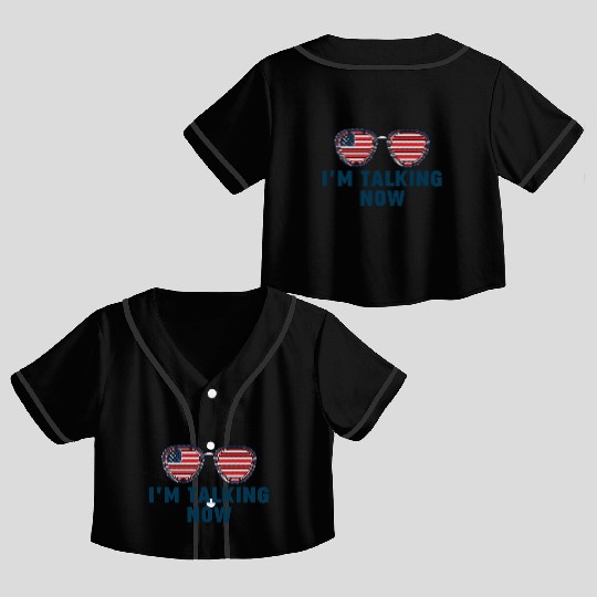 I'm Talking Now Trump Quote Crop Top Baseball Jerseys