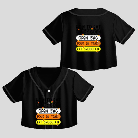 How To Eat Candy Corn Funny Candy Corn Halloween Crop Top Baseball Jerseys