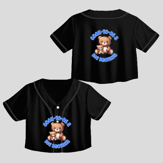 I'm Going To Be A Big Brother Cute Teddy Bears, Crop Top Baseball Jerseys