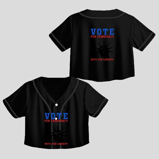 Vote for Democracy, Vote for Liberty US Election Crop Top Baseball Jerseys
