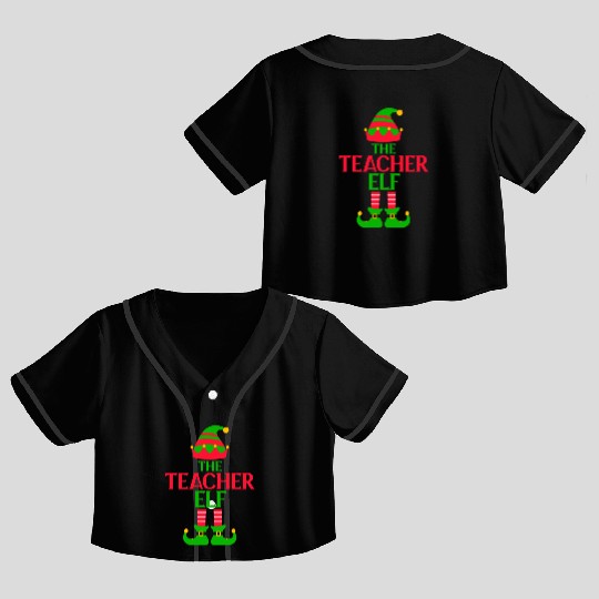 The Teacher Elf Funny Christmas Crop Top Baseball Jerseys