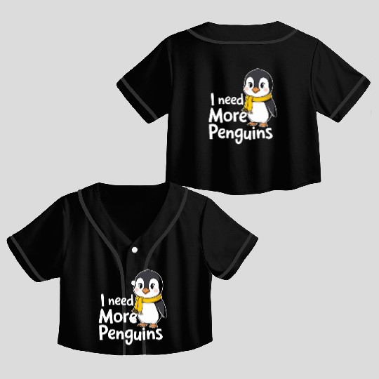 I Need More Penguins Cute Cartoon Artwork Crop Top Baseball Jerseys
