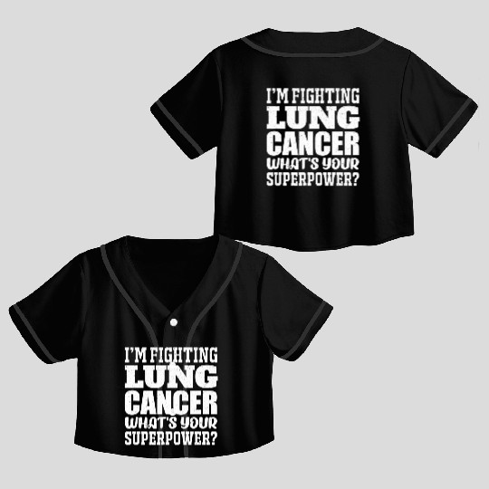 I'm Fighting Lung Cancer Crop Top Baseball Jerseys