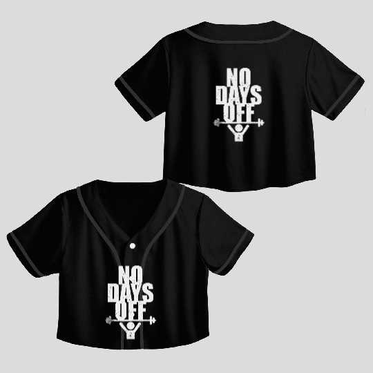 No Days Off Gym Crop Top Baseball Jerseys