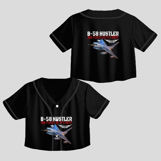 The B58 Hustler In Action Air Force Aviation AtIts Crop Top Baseball Jerseys