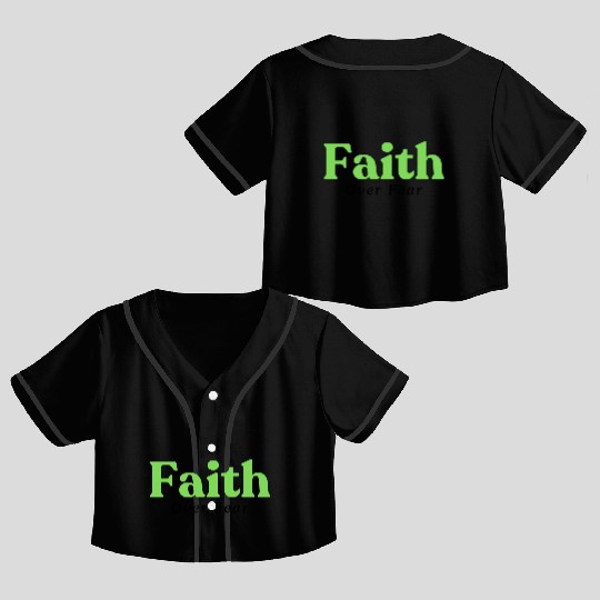 Faith over fear Green Crop Top Baseball Jerseys