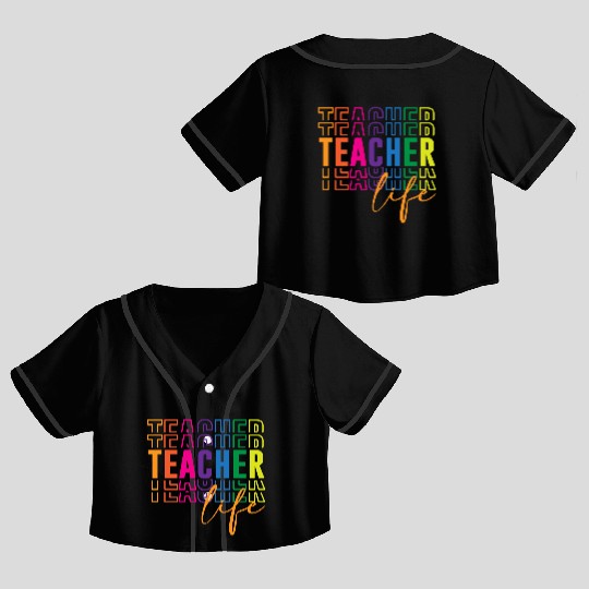 Teacher Life Crop Top Baseball Jerseys