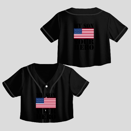 MY SON YOUR HERO AMERICAN FLAG US ARMED FORCES Crop Top Baseball Jerseys