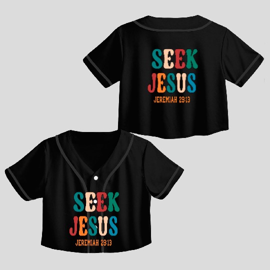 SEEK JESUS, BIBLE VERSE Crop Top Baseball Jerseys