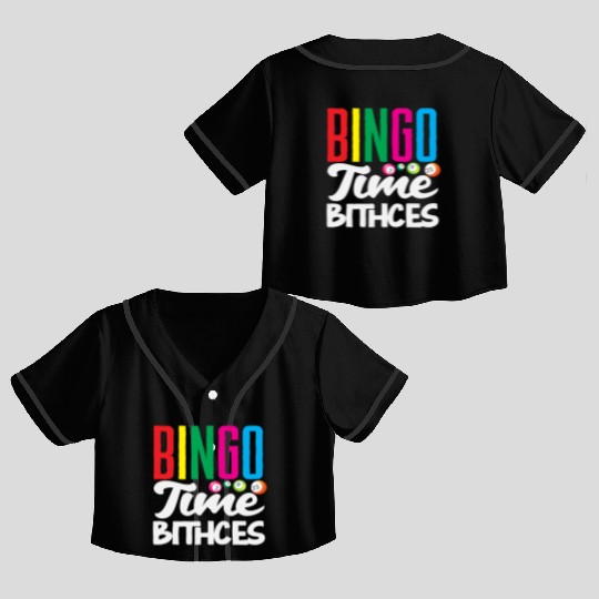 Bingo Time Bitches Player Fun Vibes Crop Top Baseball Jerseys