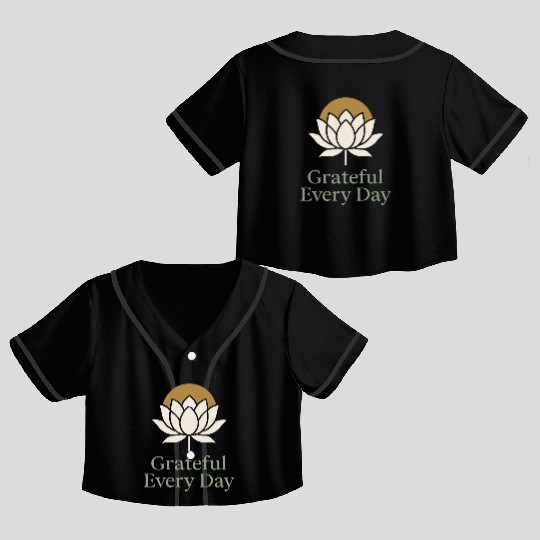 Gratitude Mindfulness Positive Affirmation Daily Crop Top Baseball Jerseys