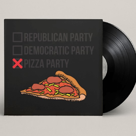 Republican Party vs Democratic Party vs Pizza Part Custom Vinyl Record Sleeves