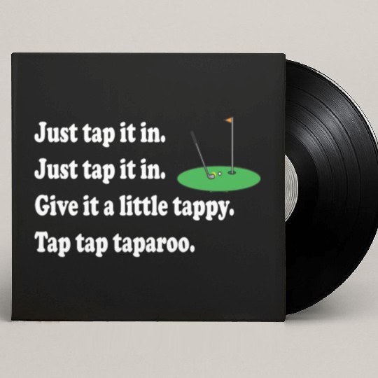 Happy Gilmore Quote - Just Tap It In Custom Vinyl Record Sleeves