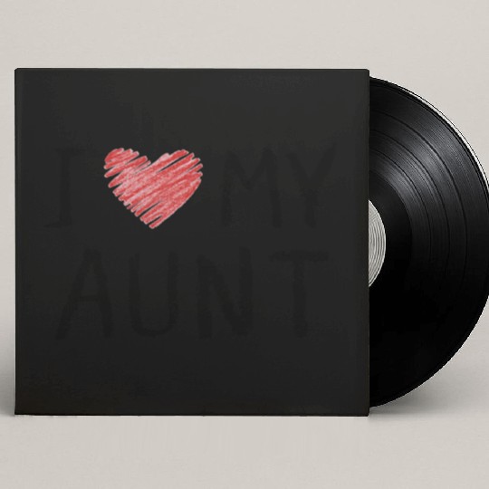 I Love My Aunt Custom Vinyl Record Sleeves
