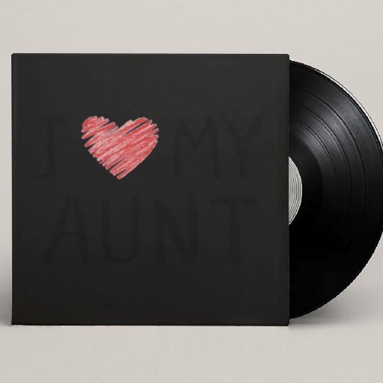 I Love My Aunt Custom Vinyl Record Sleeves