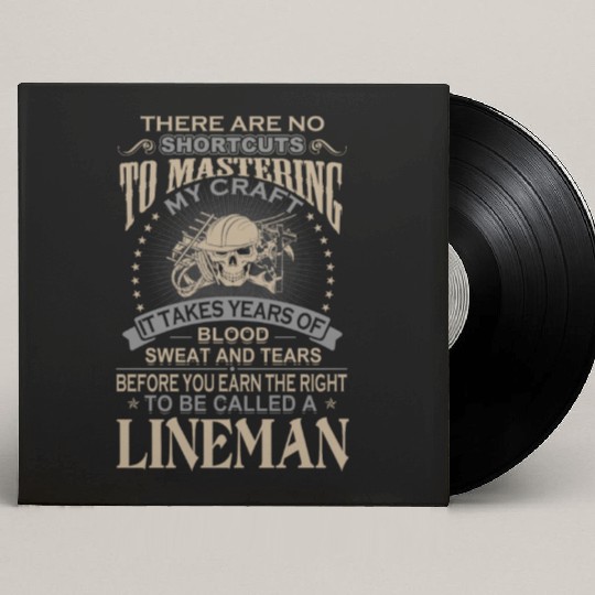 Lineman - It takes years of blood sweat and tear Custom Vinyl Record Sleeves