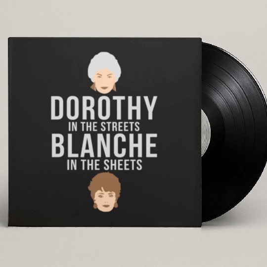 Stay Golden Custom Vinyl Record Sleeves - Dorothy in the streets