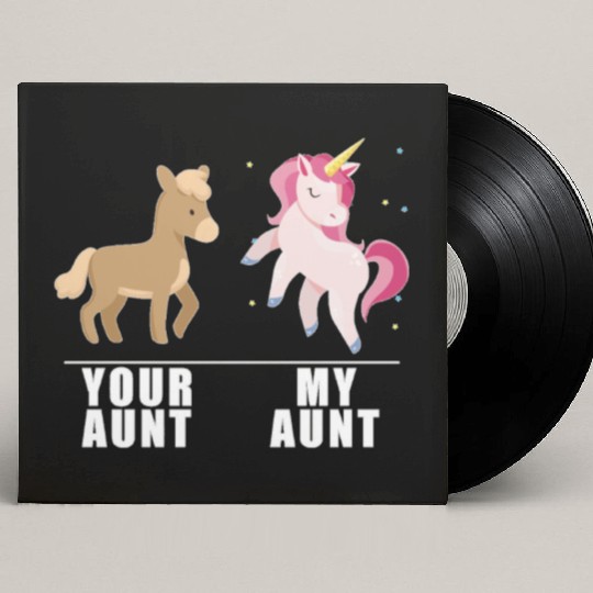 Your Aunt My Aunt Unicorn Custom Vinyl Record Sleeves