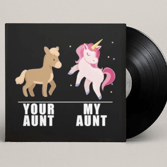 Your Aunt My Aunt Unicorn Custom Vinyl Record Sleeves