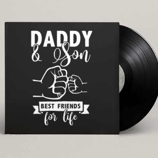 Daddy & Son - Best friends for life Custom Vinyl Record Sleeves