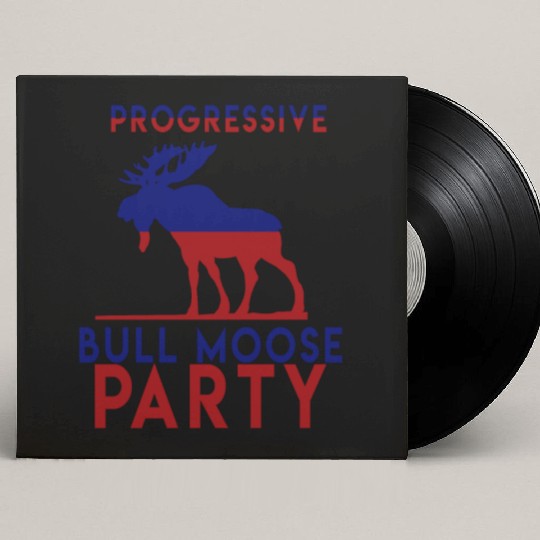 Bull Moose Party Progressive Teddy Roosevelt Custom Vinyl Record Sleeves