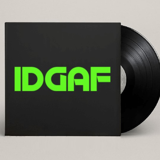 IDGAF (LIME GREEN PRINT) Custom Vinyl Record Sleeves