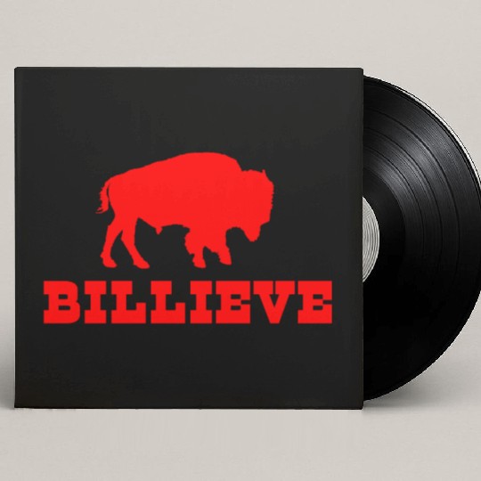 Bills Mafia Billieve - Buffalo Football Custom Vinyl Record Sleeves