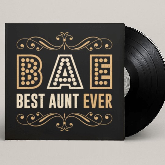 BAE - Best Aunt Ever Sister Niece Nephew Gift Custom Vinyl Record Sleeves