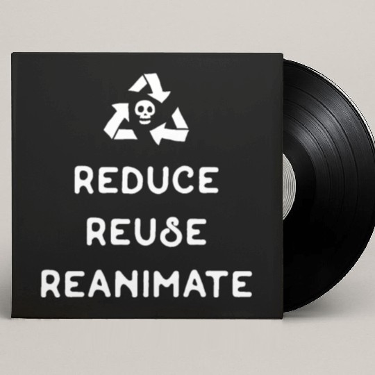 Reduce Reuse Reanimate Necromancer Tabletop RPG Custom Vinyl Record Sleeves