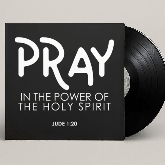 Pray In the Power of The Holy Spirit, christian Custom Vinyl Record Sleeves