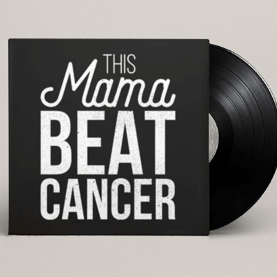 Mama Beat Cancer Custom Vinyl Record Sleeves