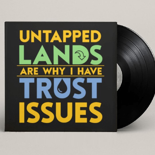 Untapped countries Trust I Not Tabletop Custom Vinyl Record Sleeves