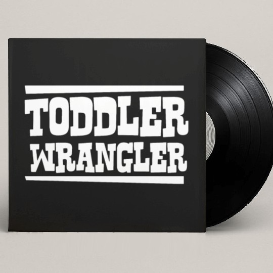 TODDLER WRANGLER Custom Vinyl Record Sleeves