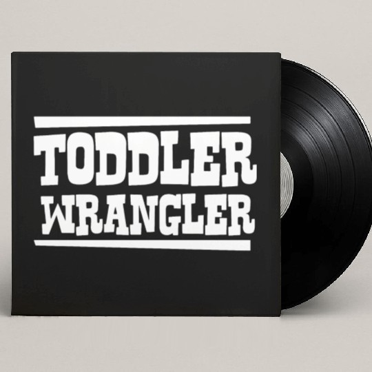 TODDLER WRANGLER Custom Vinyl Record Sleeves