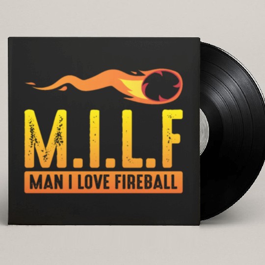 MILF Man I Love Fireball Funny ambiguous Custom Vinyl Record Sleeves