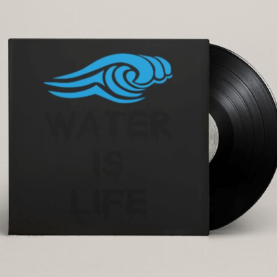 Water is life Custom Vinyl Record Sleeves