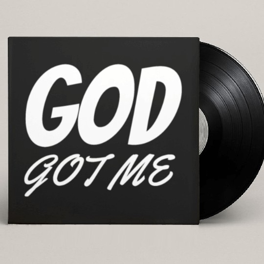 God Got Me - Christian Custom Vinyl Record Sleeves