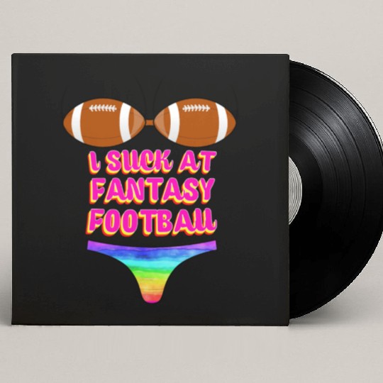 Funny Football I Suck At Fantasy Football Custom Vinyl Record Sleeves